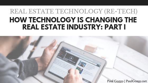 Real Estate Technology (re Tech) How Technology Is Changing The Real Estate Industry Part I